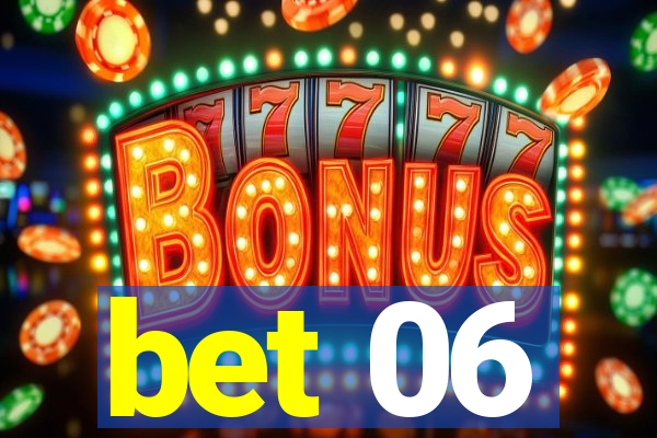bet 06